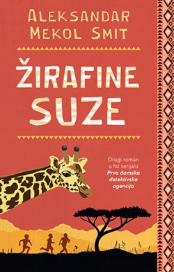 Drugi deo šarmantnog serijala Prikaz romana „Žirafine suze“