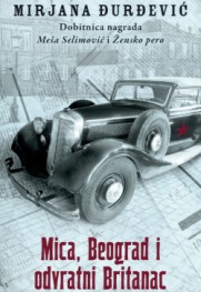 Novo doba, novi junaci Prikaz romana „Mica, Beograd i odvratni Britanac“