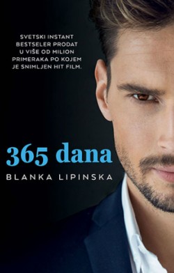Knjiga koja je pomračila slavu „Pedeset nijansi – Siva“ Prikaz romana „365 dana“