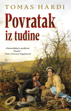 „Punokrvna“ društvena hronika Prikaz romana „Povratak iz tuđine“ Tomasa Hardija