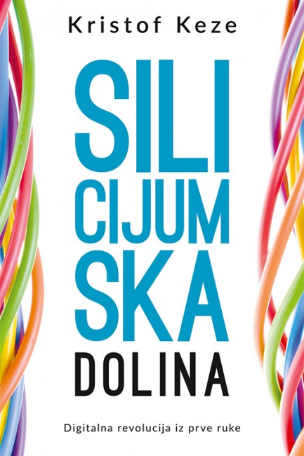 Silicijumska dolina Kristof Keze Publicistika