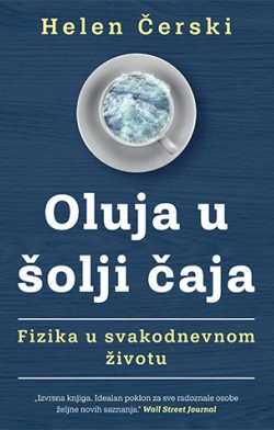 Kako da napravite oluju u šolji čaja Prikaz knjige autorke Helen Čerski