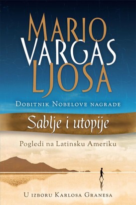 Sablje i utopije Mario Vargas Ljosa Publicistika