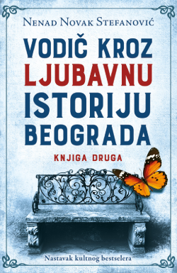 Ljubavni vremeplov kroz istoriju Prikaz knjige „Vodič kroz ljubavnu istoriju Beograda – knjiga druga“