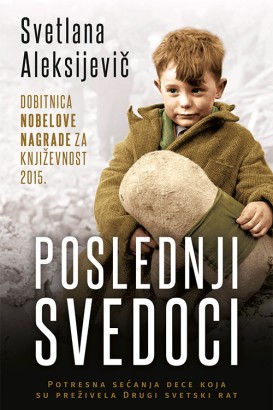 Poslednji svedoci Svetlana Aleksandrovna Aleksijevič Drama