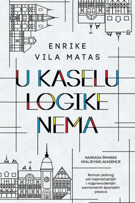 U Kaselu logike nema Enrike Vila Matas Drama