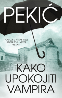 Najteža knjiga u kojoj ćete beskrajno uživati „Kako upokojiti vampira“