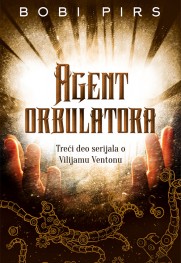 Treći deo serijala o Vilijamu Ventonu Prikaz mladih kritičara: „Agent orbulatora“