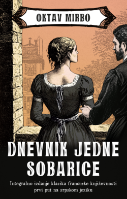 „Dnevnik jedne sobarice“: univerzalna satira Prikaz kultnog romana Oktava Mirboa