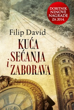 Kuća sećanja i zaborava Filip David Domaći pisci