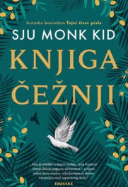 Odvažni četvrti roman autorke Sju Monk Kid Prikaz romana „Knjiga čežnji“