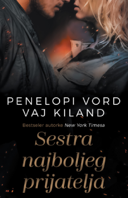 Još jedna ljubavna priča za pamćenje iz pera Penelopi Vord i Vaj Kiland Prikaz romana „Sestra najboljeg prijatelja“