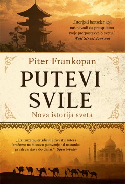 Putevi svile Piter Frankopan Publicistika