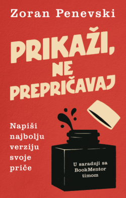 Priručnik za knjiške moljce Prikaz knjige „Prikaži, ne prepričavaj“