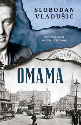 Omama Slobodan Vladušić Istorijski Drama Trileri Domaći autori Istorijski triler