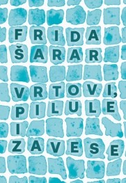 Zagrliti vlastiti život Prikaz romana „Vrtovi, pilule i zavese“