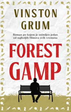 „Bit idiot i nije neka divota“ Prikaz romana o Forestu Gampu