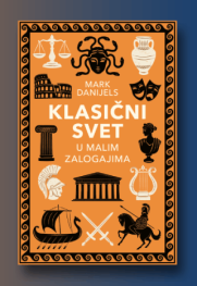 Od radikalno nove verzije prošlosti do zabavnog bedekera Stari Grci i Rimljani u izdanjima Lagune
