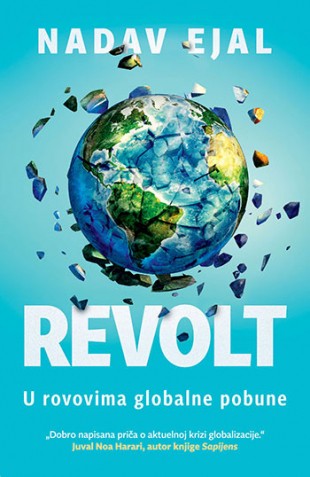 Revolt: U rovovima globalne pobune Nadav Ejal Popularna nauka Edukativni Publicistika