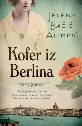 Kofer iz Berlina Jelena Bačić Alimpić Domaći pisci