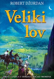 O drugom delu serijala „Točak vremena“ Prikaz romana „Veliki lov“