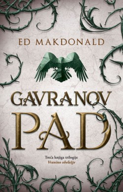 Završno poglavlje odlične trilogije mračne fantastike Prikaz romana „Gavranov pad“