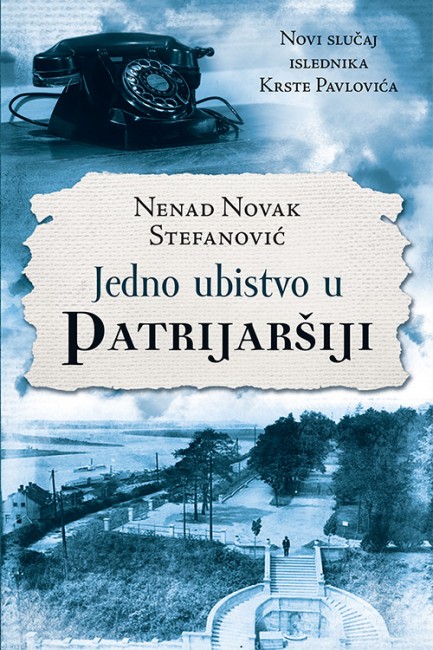 Jedno ubistvo u Patrijaršiji Nenad Novak Stefanović Domaći pisci