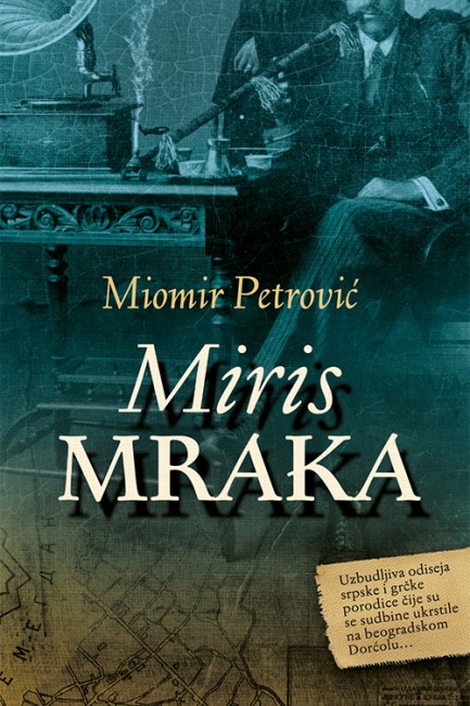 Miris mraka Miomir Petrović Domaći pisci