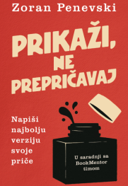 Priručnik za knjiške moljce Prikaz knjige „Prikaži, ne prepričavaj“