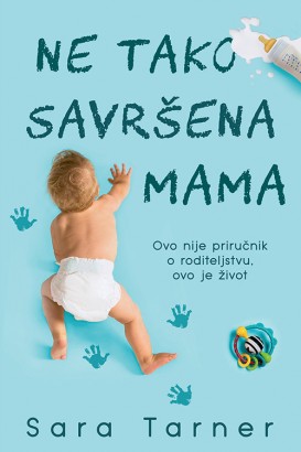 Ne tako savršena mama Sara Tarner Edukativni