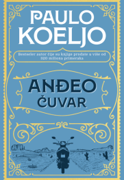 Koeljove mudrosti za sanjare i tragače Prikaz romana „Anđeo čuvar“