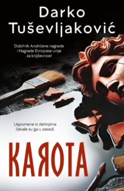 Život pokidan na dva nesastavljiva pola Prikaz romana „Karota“