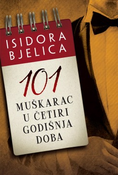 101 muškarac u četiri godišnja doba Isidora Bjelica Domaći pisci