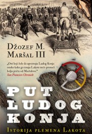 Pogled iznutra, počast ratniku i dug istoriji Prikaz romana „Put Ludog Konja“