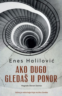 Ako dugo gledaš u ponor Enes Halilović Nagrađene knjige Drama Domaći autori