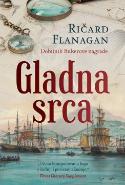 Gladna srca Ričard Flanagan Drama