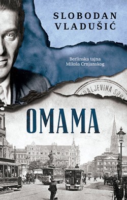 Sve je to (samo) „Omama“ Prikaz romana Slobodana Vladušića