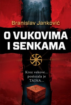 O vukovima i senkama Branislav Janković Domaći pisci