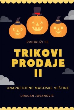 Trikovi prodaje II - Unapređene magijske veštine Dragan Jovanović Biznis i ekonomija