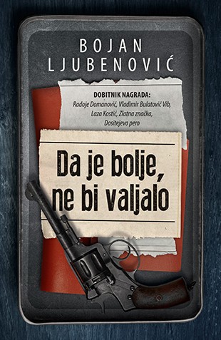 Da je bolje, ne bi valjalo Bojan Ljubenović drama trileri komedija domaći autori