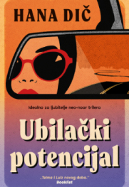 Između želja i mogućnosti Prikaz romana „Ubilački potencijal“