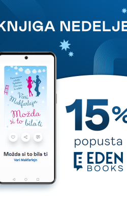 Knjiga nedelje na Eden Books  –  „Možda si to bila ti“ 15% popusta od 17. do 23. avgusta 2026. 