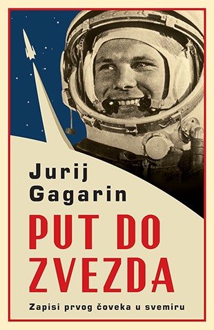 Put do zvezda Jurij Gagarin Autobiografije i biografije
