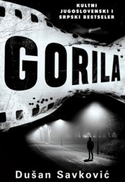 Roman koji je anticipirao nacionalni mit Prikaz romana „Gorila“