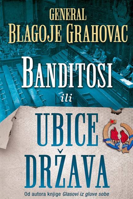 Banditosi ili Ubice država Blagoje Grahovac Domaći pisci