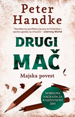 Žarko Radaković o novom romanu Petera Handkea Prikaz romana „Drugi mač“