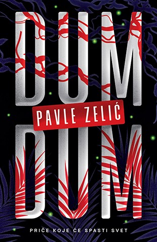 Dum-dum Pavle Zelić Domaći autori Priče