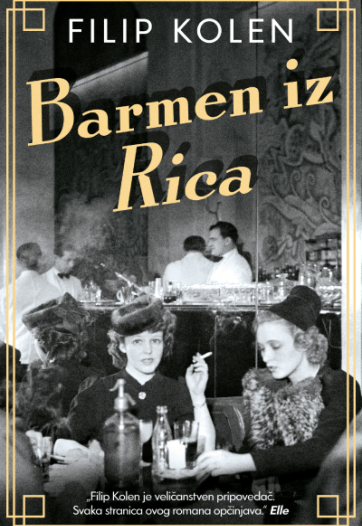 Maštoviti prepleti fikcije i istorije Prikaz romana „Barmen iz ’Rica’“