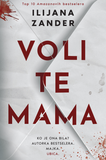 „Voli te mama“ Prikaz romana Ilijane Zander